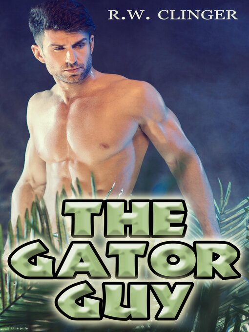 Title details for The Gator Guy by R.W. Clinger - Wait list